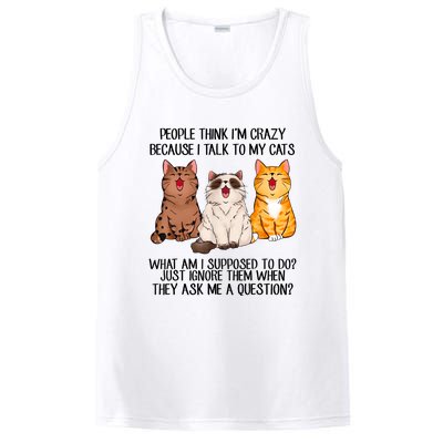 Funny People Think Im Crazy Because I Talk To My Cats Mom PosiCharge Competitor Tank