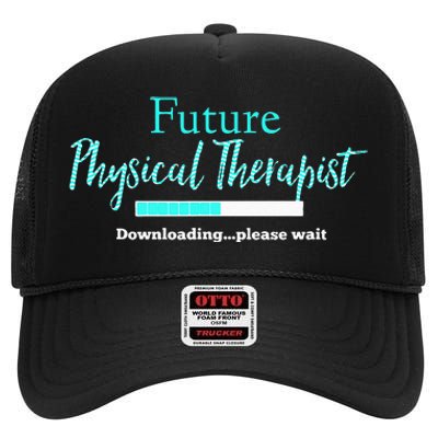 Future Physical Therapist Downloading Please Wait High Crown Mesh Back Trucker Hat