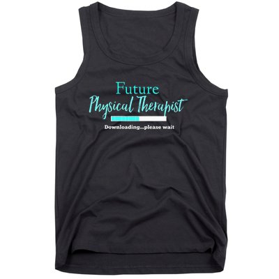 Future Physical Therapist Downloading Please Wait Tank Top