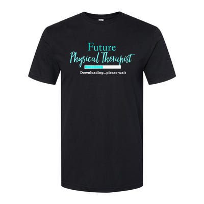 Future Physical Therapist Downloading Please Wait Softstyle CVC T-Shirt