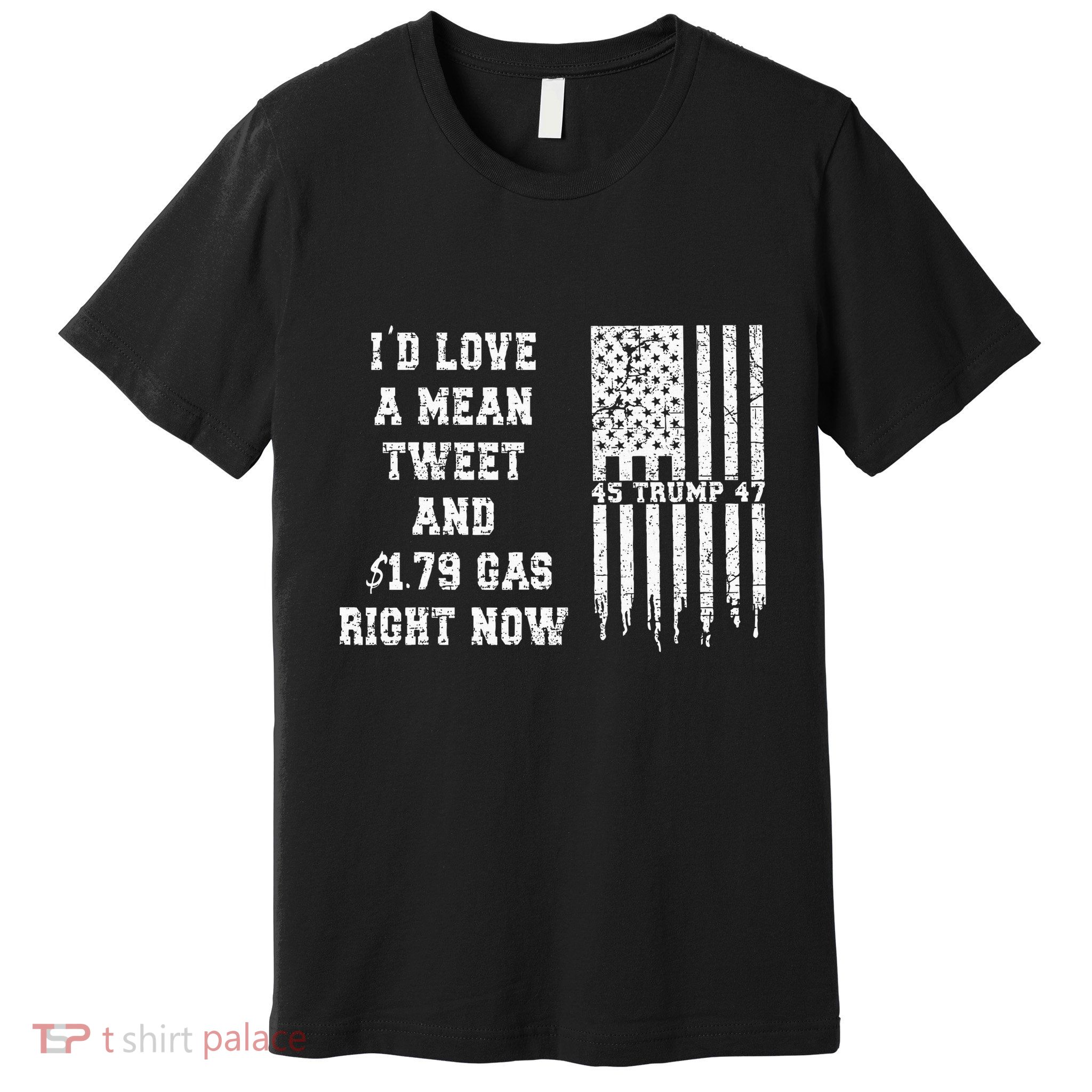 Funny Pro Trump Fathers Day Gas Prices Mean Tweets July 4th Premium T-Shirt