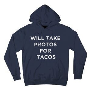 Funny Photographer Tacos Lover Quote Camera Photography Tall Hoodie