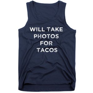 Funny Photographer Tacos Lover Quote Camera Photography Tank Top