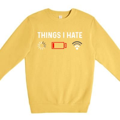 Funny Programmer Things I Hate Gamer Gift Premium Crewneck Sweatshirt