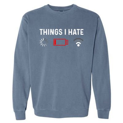 Funny Programmer Things I Hate Gamer Gift Garment-Dyed Sweatshirt