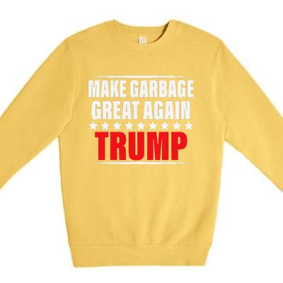 Funny Pro Trump Make Garbage Great Again Gift Premium Crewneck Sweatshirt