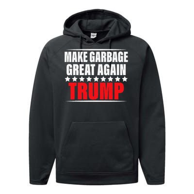 Funny Pro Trump Make Garbage Great Again Gift Performance Fleece Hoodie