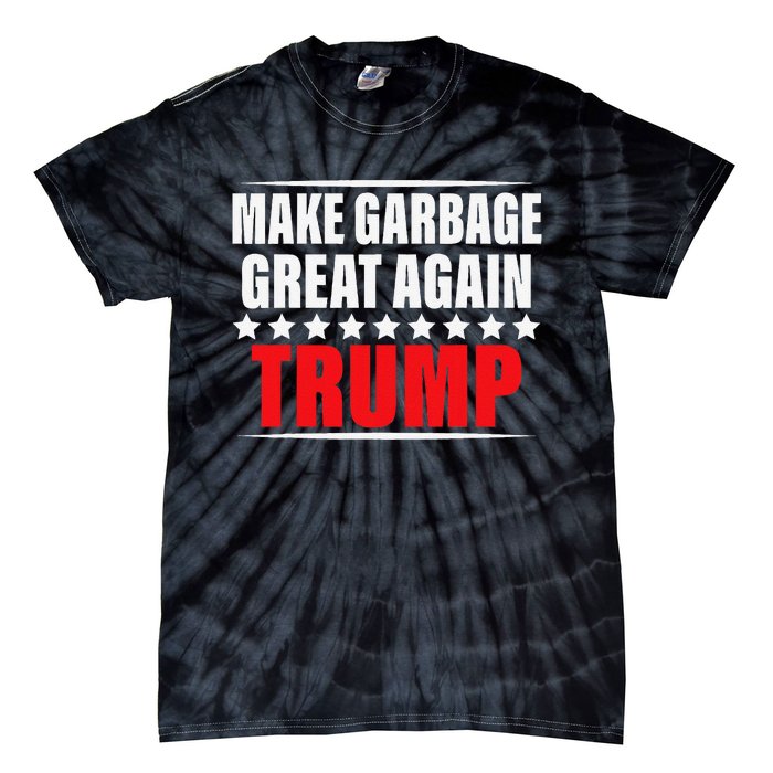 Funny Pro Trump Make Garbage Great Again Gift Tie-Dye T-Shirt