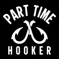 For: Part Time Hooker Fishing Funny Bag