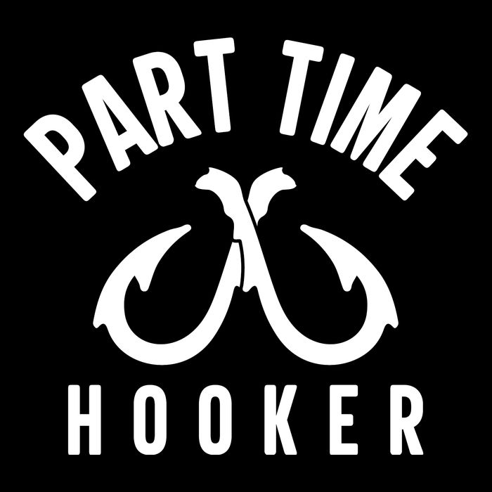 For: Part Time Hooker Fishing Funny Tall Sweatshirt