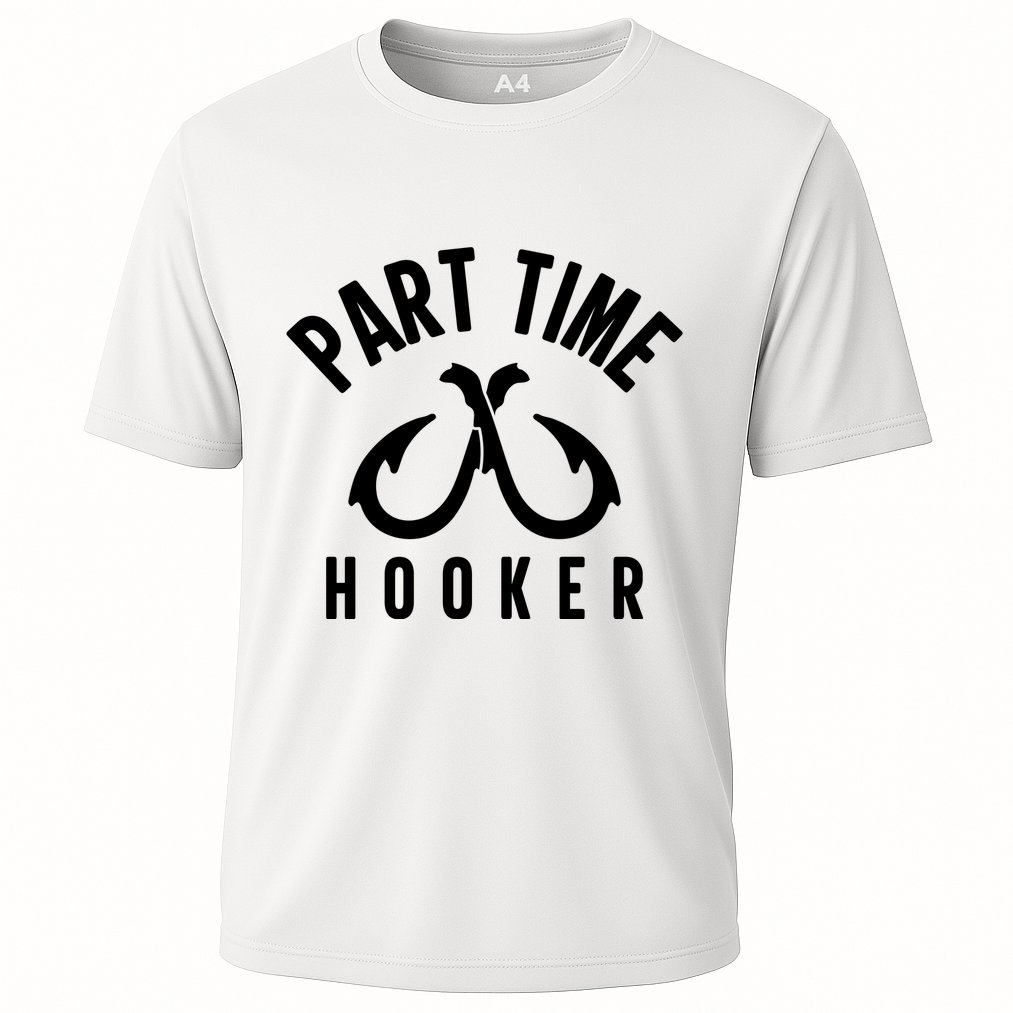 For: Part Time Hooker Fishing Funny Performance Shirt