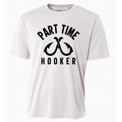 For: Part Time Hooker Fishing Funny Cooling Performance Crew T-Shirt