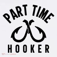 For: Part Time Hooker Fishing Funny Button