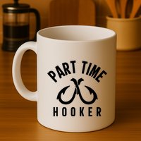 For: Part Time Hooker Fishing Funny Mug