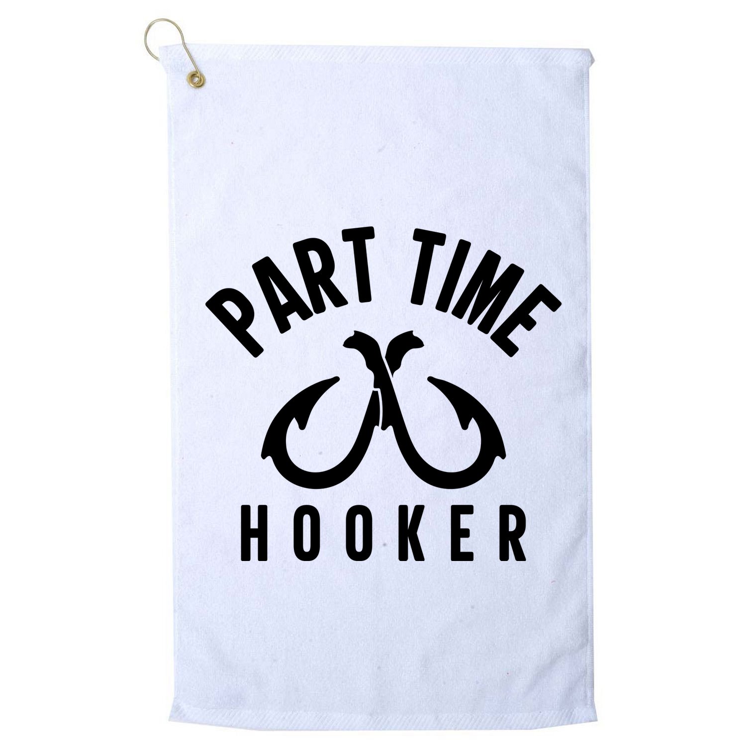 For: Part Time Hooker Fishing Funny Golf Towel