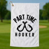 For: Part Time Hooker Fishing Funny Golf Towel