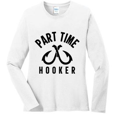 For: Part Time Hooker Fishing Funny Ladies Long Sleeve Shirt