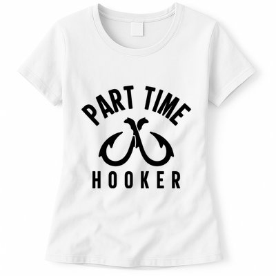For: Part Time Hooker Fishing Funny Womens T-Shirt