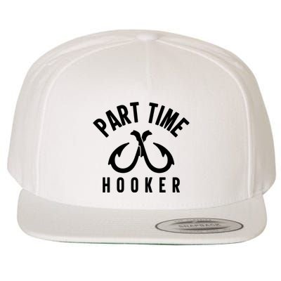 For: Part Time Hooker Fishing Funny Wool Snapback Cap