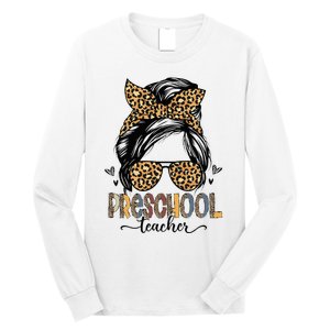 Funny Preschool Teacher Messy Bun Leopard Back To School Long Sleeve Shirt