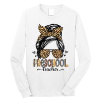 Funny Preschool Teacher Messy Bun Leopard Back To School Long Sleeve Shirt