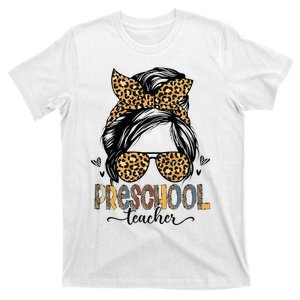 Funny Preschool Teacher Messy Bun Leopard Back To School T-Shirt