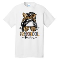 Funny Preschool Teacher Messy Bun Leopard Back To School Tall T-Shirt