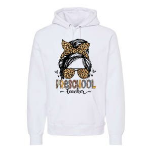 Funny Preschool Teacher Messy Bun Leopard Back To School Premium Hoodie