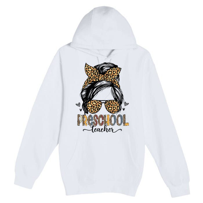 Funny Preschool Teacher Messy Bun Leopard Back To School Premium Pullover Hoodie