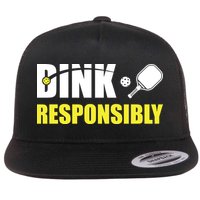 Funny Pickleball Team Clothing Dink Responsibly Flatbill Hat