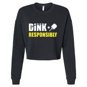 Funny Pickleball Team Clothing Dink Responsibly Cropped Pullover Crew