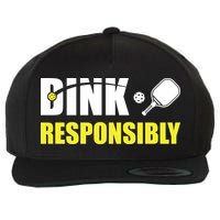 Funny Pickleball Team Clothing Dink Responsibly Wool Snapback Cap