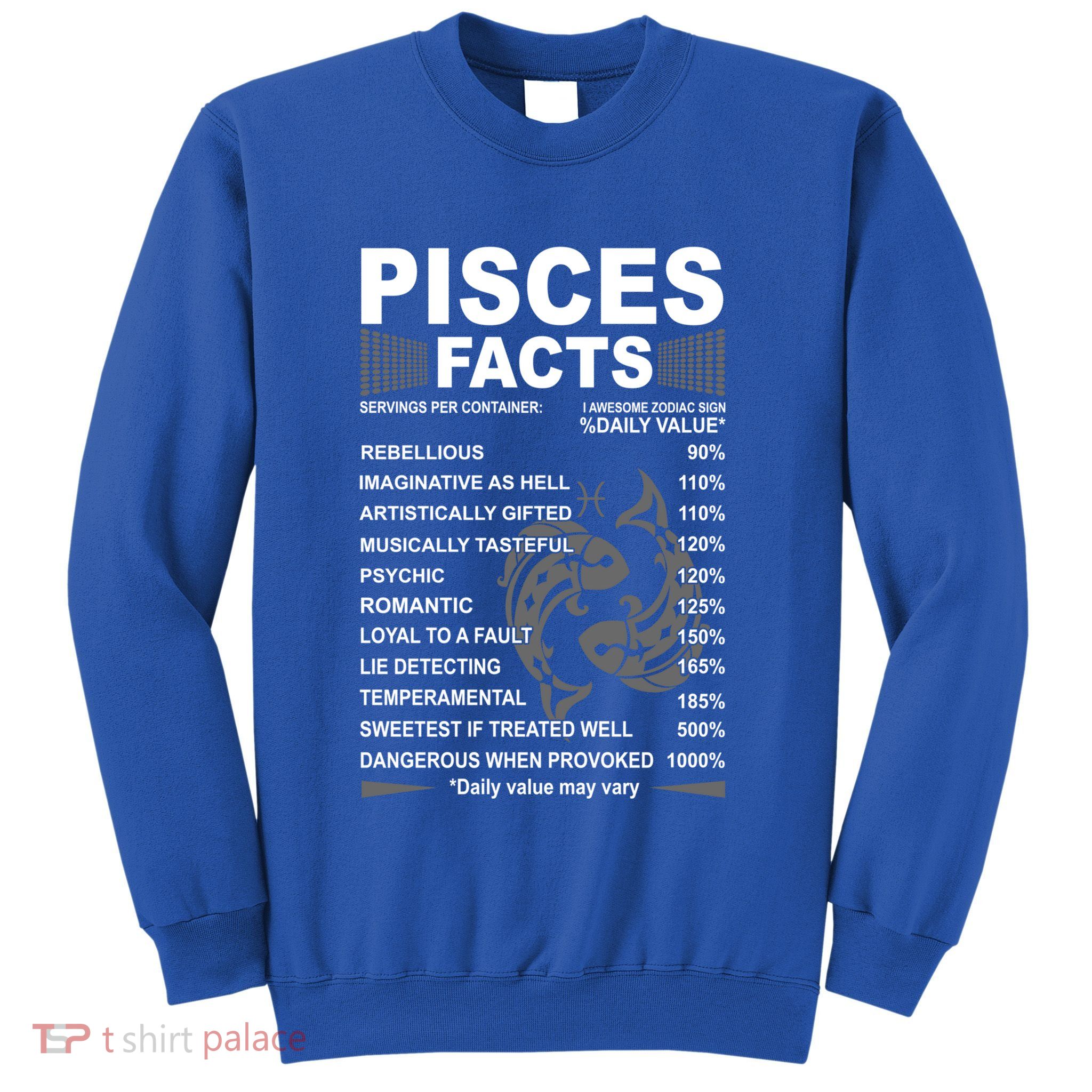 Funny Pisces Tee Pisces Facts Awesome Zodiac Sign Gift Sweatshirt