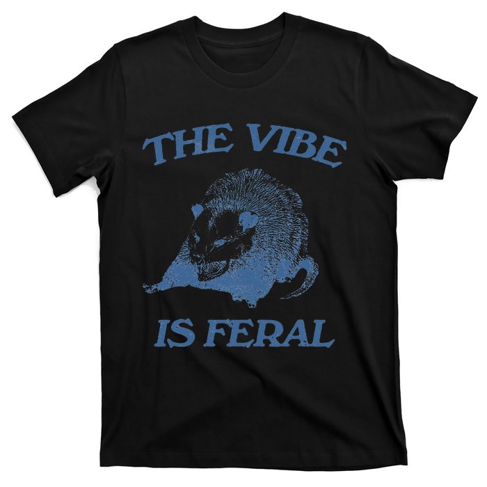 Funny Possum The Vibe Is Feral Possum Meme T-Shirt