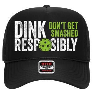 Funny Pickleball Team Clothing - Dink Responsibly High Crown Mesh Back Trucker Hat