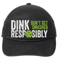 Funny Pickleball Team Clothing - Dink Responsibly 7-Panel Snapback Hat