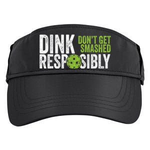 Funny Pickleball Team Clothing - Dink Responsibly Adult Drive Performance Visor