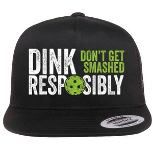 Funny Pickleball Team Clothing - Dink Responsibly Flat Bill Trucker Hat