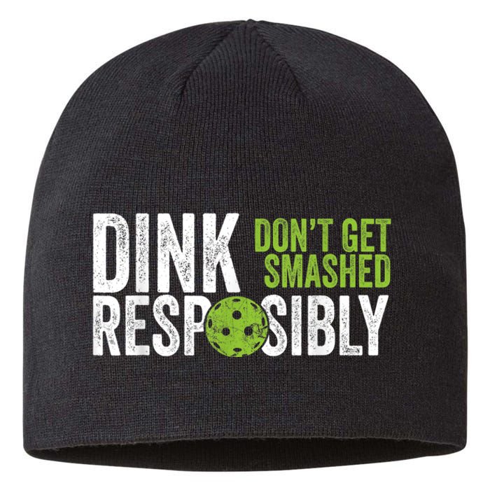 Funny Pickleball Team Clothing - Dink Responsibly Sustainable Beanie