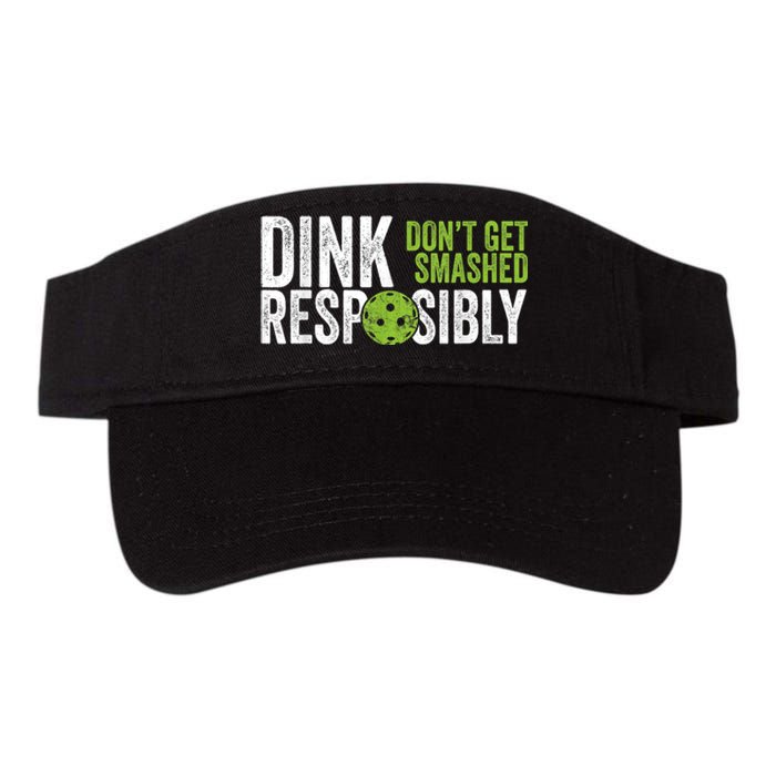 Funny Pickleball Team Clothing - Dink Responsibly Valucap Bio-Washed Visor