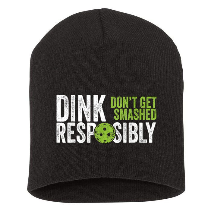 Funny Pickleball Team Clothing - Dink Responsibly Short Acrylic Beanie