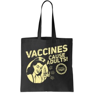 Funny Pro Vaccination T Vaccines Cause Adults Tote Bag