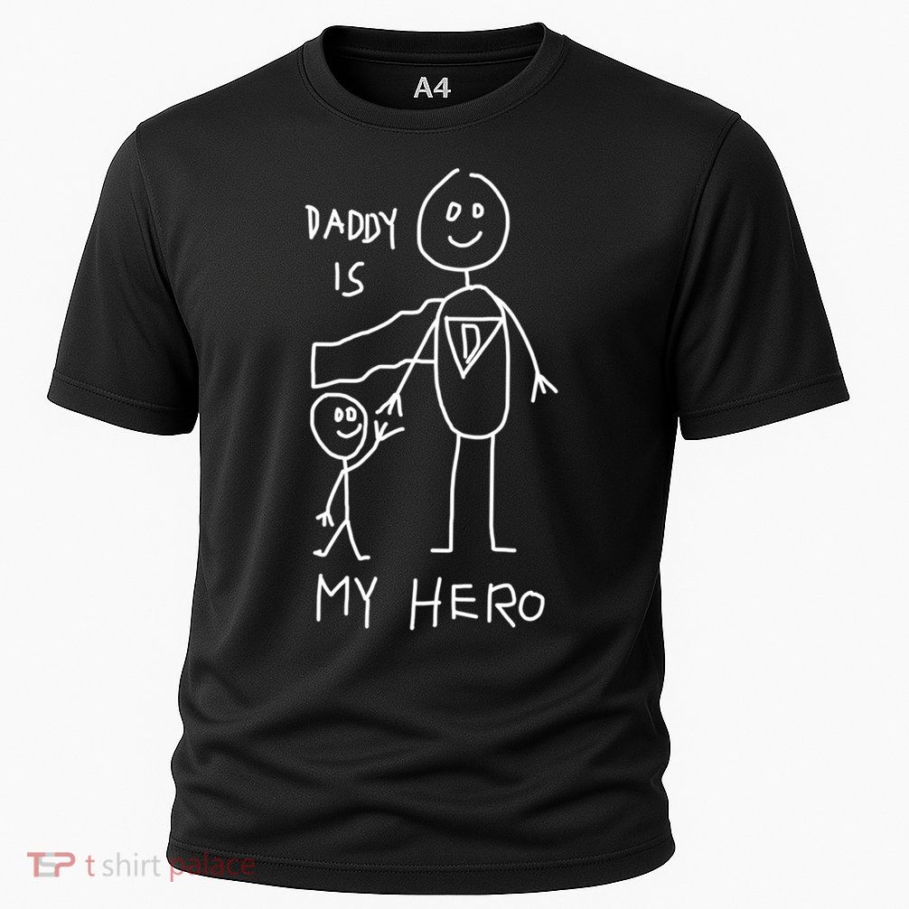 Firefighter Police Veteran Heros Daddy Is My Hero Funny Gift Performance Shirt