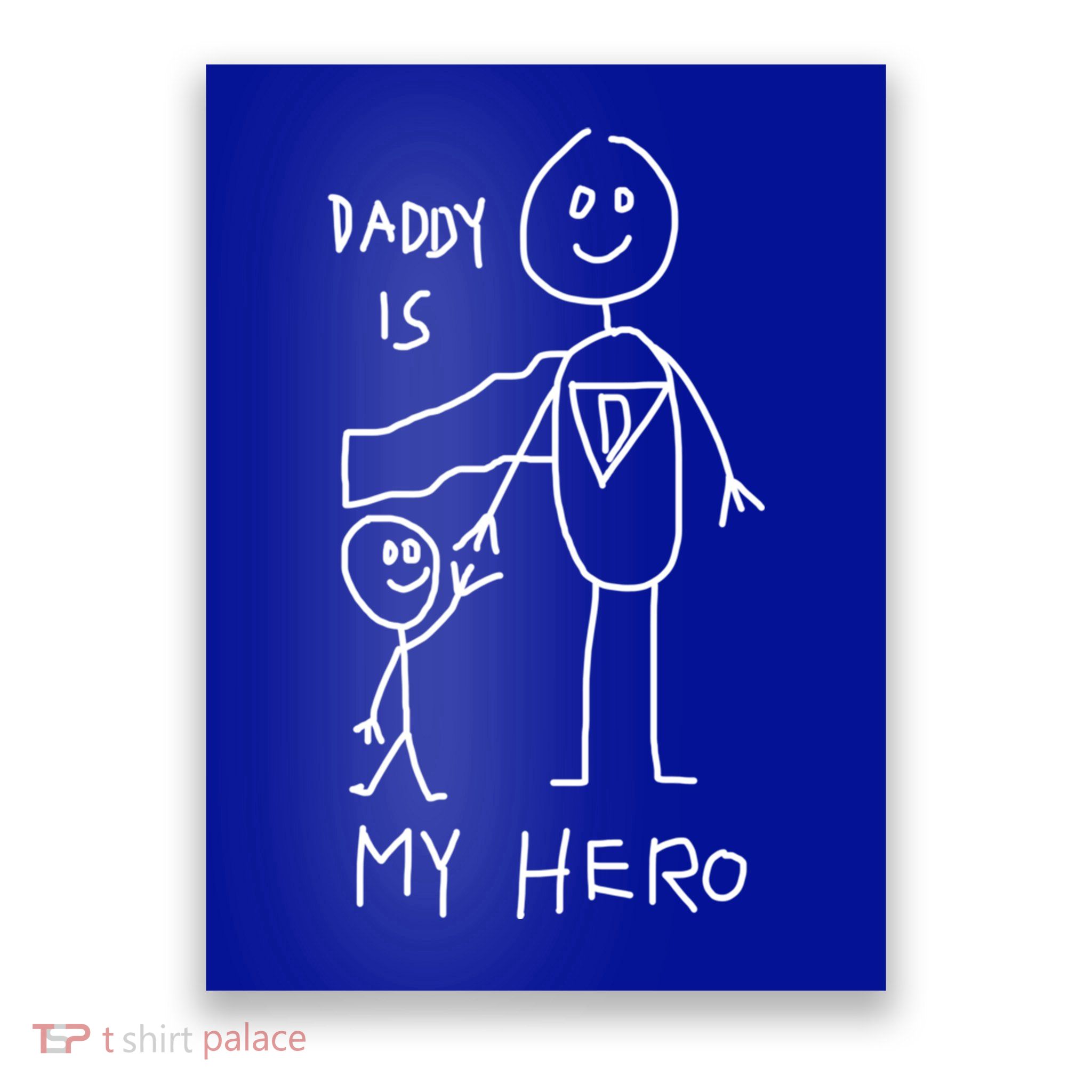 Firefighter Police Veteran Heros Daddy Is My Hero Funny Gift Poster