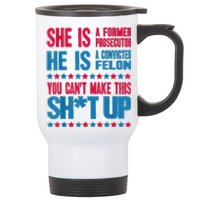 Former Prosecutor Vs Felon Pro Kamalaharris 2024 Stainless Steel Travel Mug