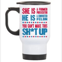 Former Prosecutor Vs Felon Pro Kamalaharris 2024 Stainless Steel Travel Mug