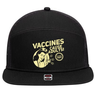 Funny Pro Vaccination Vaccines Cause Adults 7 Panel Mesh Trucker Snapback Hat