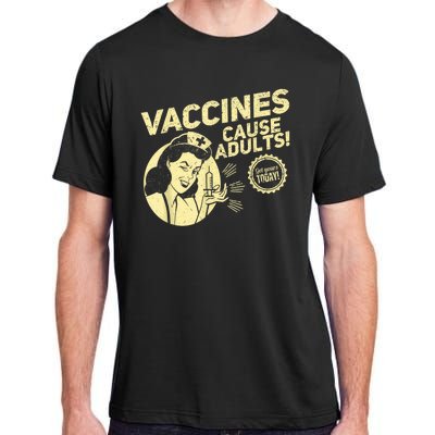 Funny Pro Vaccination Vaccines Cause Adults Adult ChromaSoft Performance T-Shirt