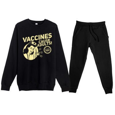 Funny Pro Vaccination Vaccines Cause Adults Premium Crewneck Sweatsuit Set