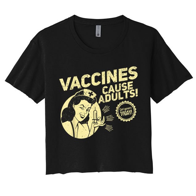 Funny Pro Vaccination Vaccines Cause Adults Crop Top